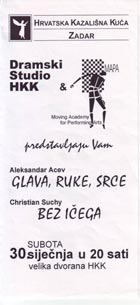 Programska cedulja predstava Glava, ruke, srce Aleksandra Aceva i Bez ičega Christiana Suchyja, Velika dvorana HKK, 30 siječnja 1999.