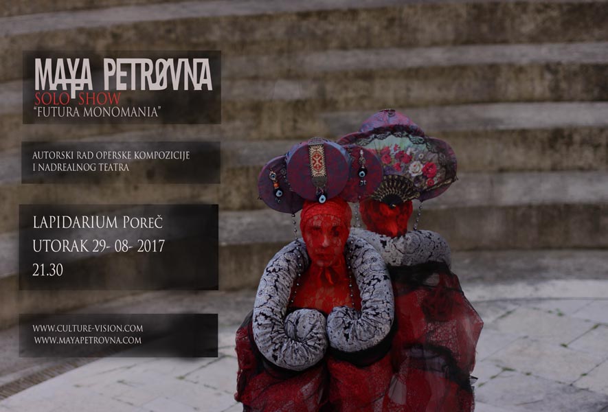Plakat za predstavu Futura monomanija Maye Petrovne u Poreču 29. kolovoza 2017.