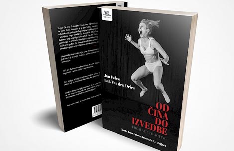 Jan Fabre, Luk Van den Dries, Od čina do izvedbe; Upute Jana Fabrea izvođaču 21. stoljeća, TIM press, 2024.