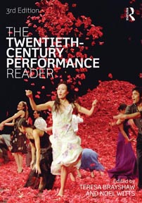 The Twentieth-Century Performance Reader, ur. Teresa Brayshaw i Noel Witts, Routledge, 2014.
